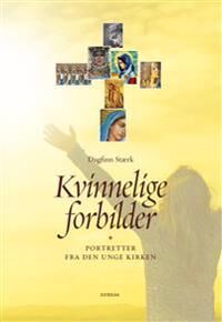 Kvinnelige Forbilder Av Dagfinn Stærk Kvinnelige Forbilder Av Dagfinn Stærk