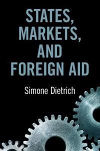 Dietrich Simone States Markets and Foreign Aid