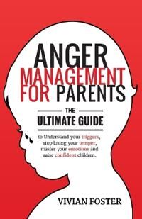 Foster Vivian Anger Management for Parents