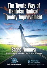 The Toyota Way Of Dantotsu Radical Quality Improvement Av Sadao Nomura