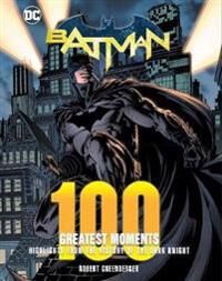 Greenberger, Robert Batman: 100 Greatest Moments (0785838732)
