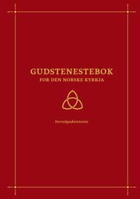 Gudstenestebok For Den Norske Kyrkja Gudstenestebok For Den Norske Kyrkja