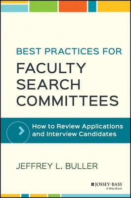 Best Practices for Faculty Search Committees How to Review Applications and Interview Candidates