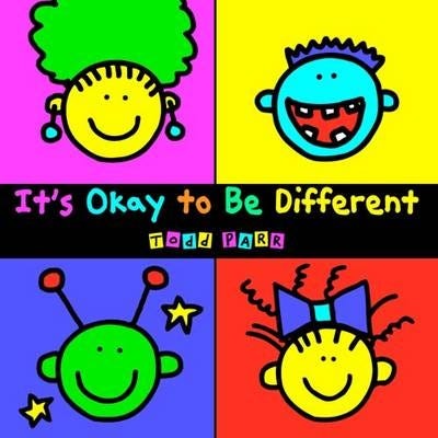It'S Okay To Be Different Av Todd Parr It'S Okay To Be Different Av Todd Parr