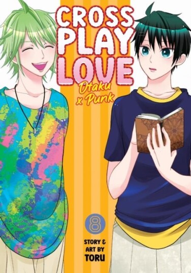 Crossplay Love: Otaku x Punk Vol. 8 Crossplay Love: Otaku x Punk Vol. 8
