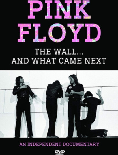 Pink Floyd: The Wall... And What Came Next DVD