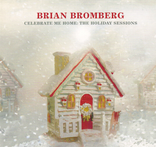 Brian Bromberg Celebrate Me Home: The Holiday Sessions CD