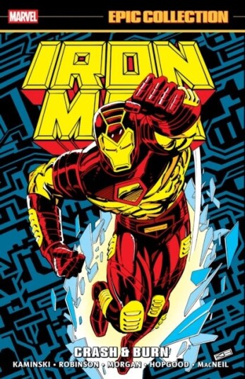 Iron Man Epic Collection: Crash & Burn Iron Man Epic Collection: Crash & Burn