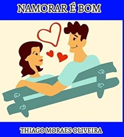 Namorar ? Bom