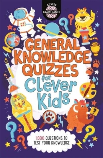 General Knowledge Quizzes For Clever Kids¿ Av Joe Fullman, Chris Dickason