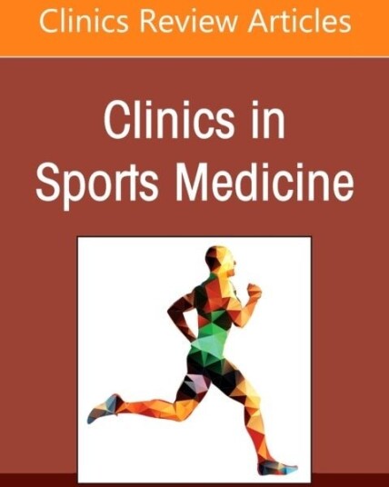 New Frontiers in Hip Arthroscopy, An Issue of Clinics in Sports Medicine New Frontiers in Hip Arthroscopy, An Issue of Clinics in Sports Medicine
