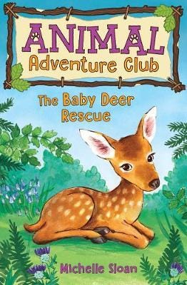 The Baby Deer Rescue (Animal Adventure Club 1) The Baby Deer Rescue (Animal Adventure Club 1)