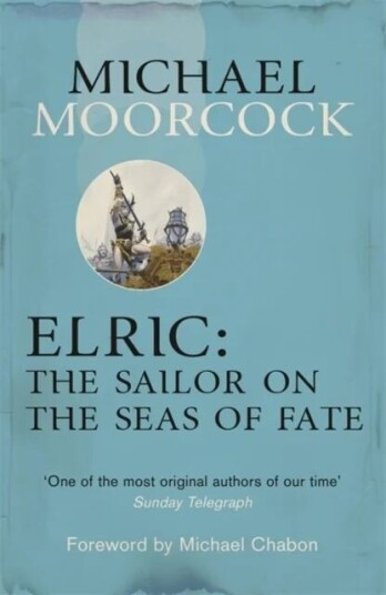 Elric: The Sailor On The Seas Of Fate Av Michael Moorcock Elric: The Sailor On The Seas Of Fate Av Michael Moorcock