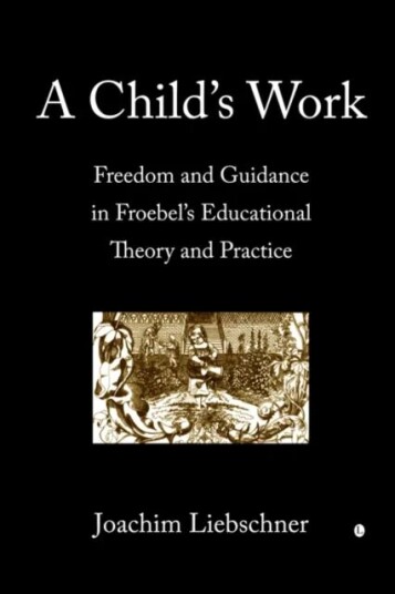 A Child'S Work Av Joachim Liebschner A Child'S Work Av Joachim Liebschner
