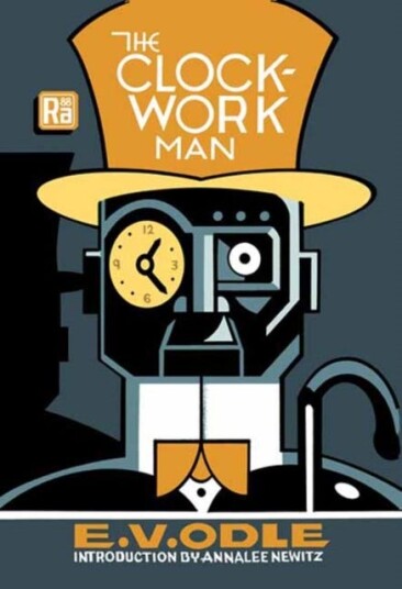 The Clockwork Man Av E. V. Odle, Annalee Newitz