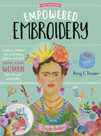 Empowered Embroidery Av Amy L. Frazer