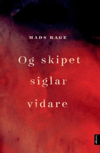 Og skipet siglar vidare av Mads Rage