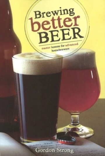 Brewing Better Beer Av Gordon Strong
