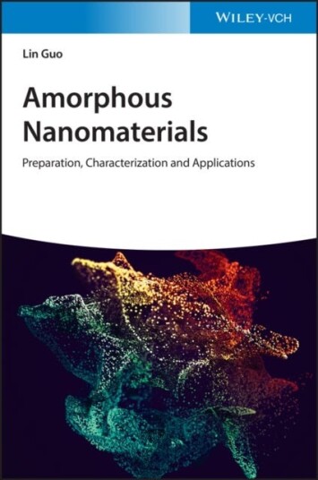 Amorphous Nanomaterials Preparation, Characterization and Applications