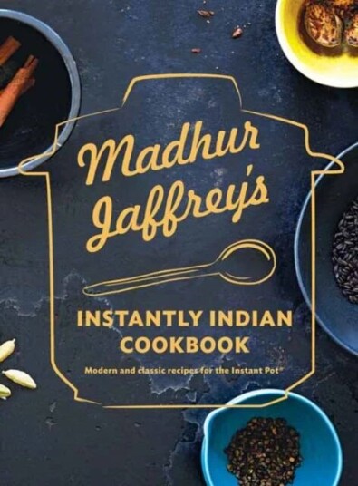 Madhur Jaffrey'S Instantly Indian Cookbook Av Madhur Jaffrey