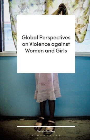 Global Perspectives on Violence against Women and Girls Global Perspectives on Violence against Women and Girls