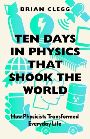 Ten Days In Physics That Shook The World Av Brian Clegg