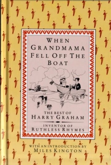 When Grandmama Fell Off The Boat Av Harry Graham When Grandmama Fell Off The Boat Av Harry Graham