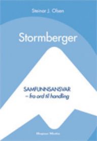 Stormberger : Samfunnsansvar fra ord til handling, Pent brukt bok uten markeringer Stormberger : Samfunnsansvar fra ord til handling, Pent brukt bok uten markeringer