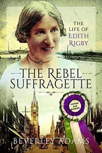 The Rebel Suffragette Av Beverley Adams