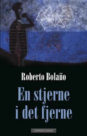 En Stjerne I Det Fjerne Av Roberto Bolano