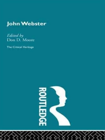 John Webster The Critical Heritage
