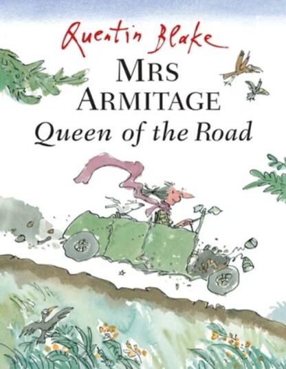 Mrs Armitage Queen Of The Road Av Quentin Blake Mrs Armitage Queen Of The Road Av Quentin Blake