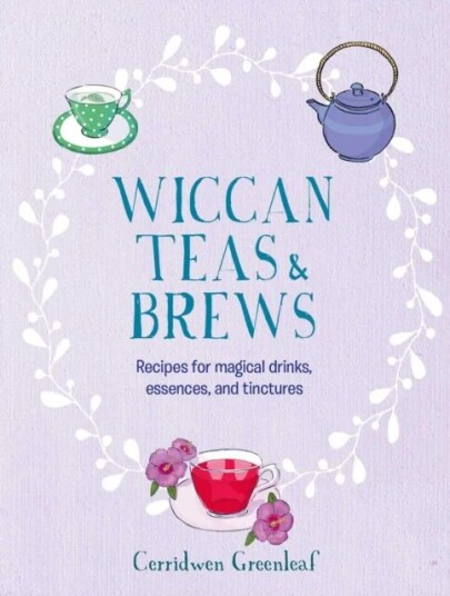Wiccan Teas & Brews Av Cerridwen Greenleaf