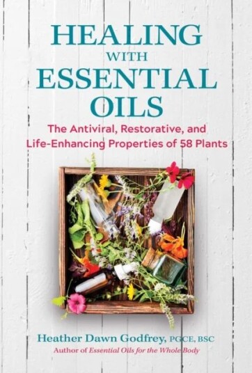 Healing With Essential Oils Av Heather Dawn Pgce Bsc Godfrey