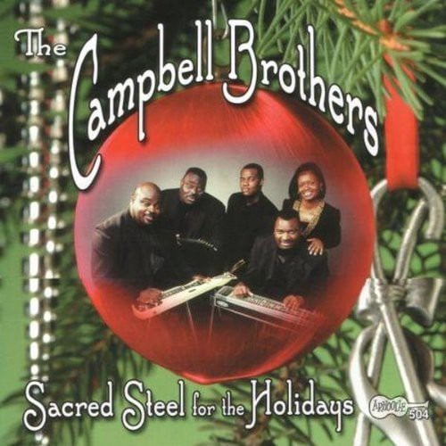 The Campbell Brothers Sacred Steel For The Holidays CD