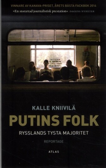 Putins folk : Rysslands tysta majoritet Putins folk : Rysslands tysta majoritet