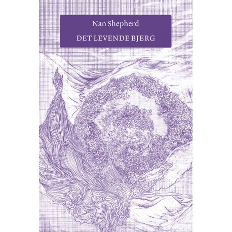 Det Levende Bjerg | Nan Shepherd | Språk: Dansk