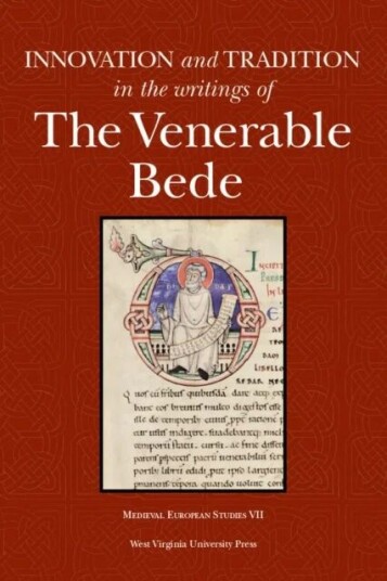 Innovation And Tradition In The Writings Of The Venerable Bede