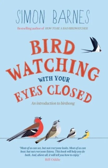 Birdwatching with Your Eyes Closed av Simon Barnes Birdwatching with Your Eyes Closed av Simon Barnes
