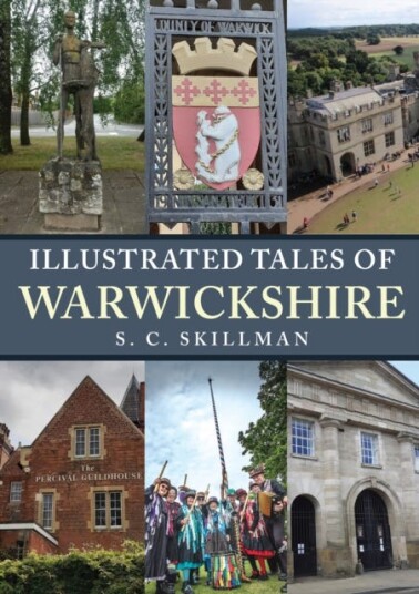 Illustrated Tales Of Warwickshire Av S. C. Skillman