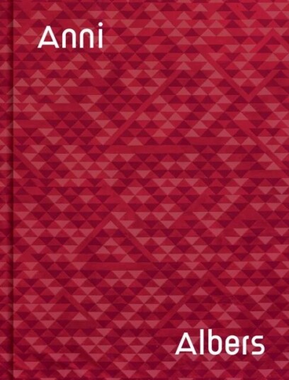 Anni Albers Av Anni Albers, Brenda Danilowitz, T'Ai Smith