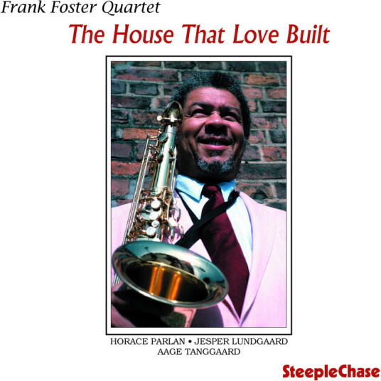 Frank Foster House That Love Built CD