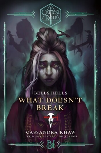 Critical Role: Bells Hells What Doesn't Break Critical Role: Bells Hells What Doesn't Break