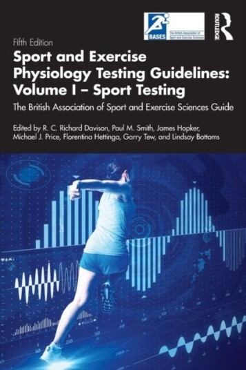 Sport And Exercise Physiology Testing Guidelines: Volume I - Sport Testing