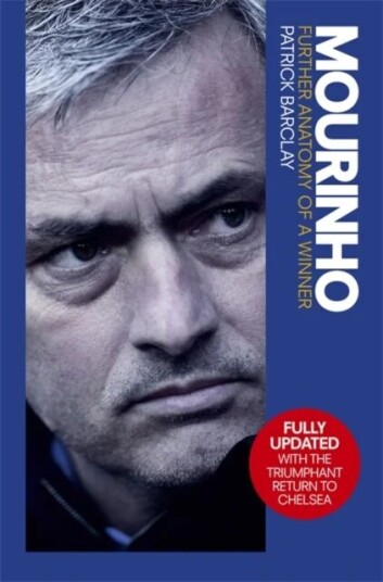 Mourinho: Further Anatomy Of A Winner Av Patrick Barclay Mourinho: Further Anatomy Of A Winner Av Patrick Barclay