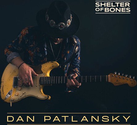 Dan Patlansky Shelter Of Bones Uk Vinyl