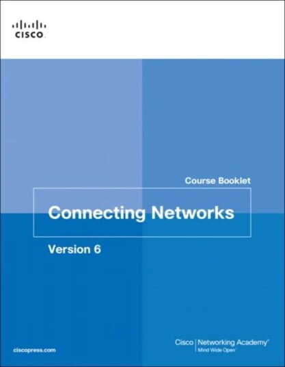 Connecting Networks V6 Course Booklet Av Cisco Networking Academy
