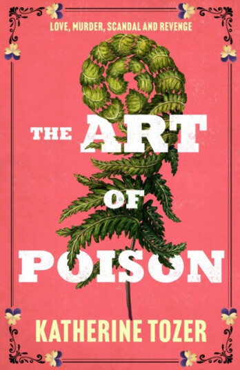 The Art of Poison  A scandalous trial, a shocking new verdict