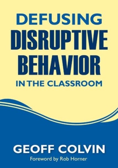 Defusing Disruptive Behavior In The Classroom Av Geoffrey T. Colvin