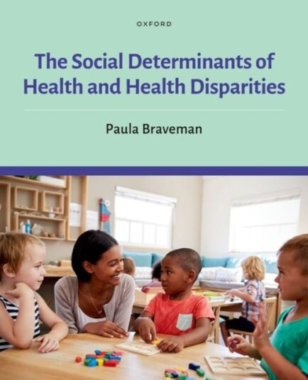 The Social Determinants Of Health And Health Disparities Av Paula (Founding Director Center For Hea Braveman